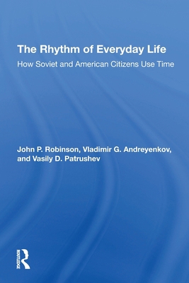 The Rhythm Of Everyday Life: How Soviet And Ame... 0367310961 Book Cover