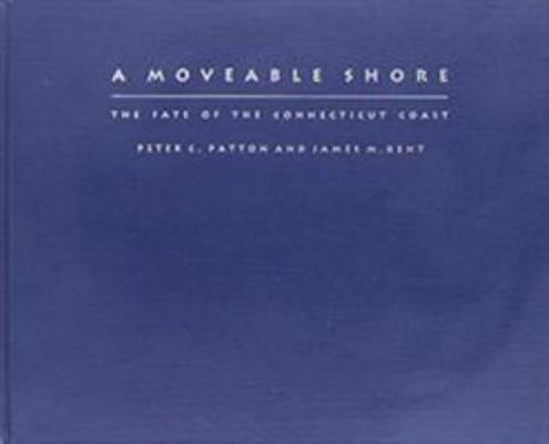 A Moveable Shore: The Fate of the Connecticut C... 0822311283 Book Cover