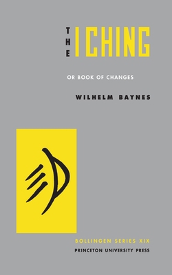The I Ching or Book of Changes B000LA1KKI Book Cover