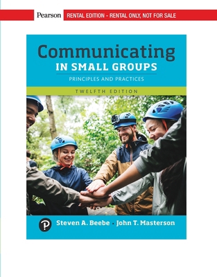 Communicating in Small Groups: Principles and P... 0135712165 Book Cover