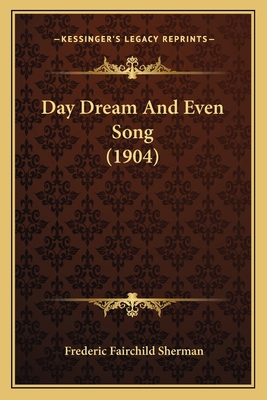 Day Dream And Even Song (1904) 116642281X Book Cover
