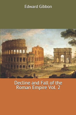 Decline and Fall of the Roman Empire Vol. 2 1704198879 Book Cover