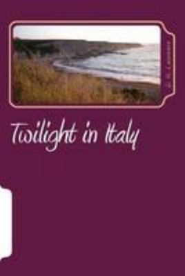 Twilight in Italy 1984289233 Book Cover