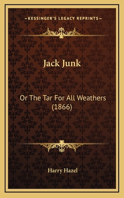 Jack Junk: Or the Tar for All Weathers (1866) 1164210556 Book Cover