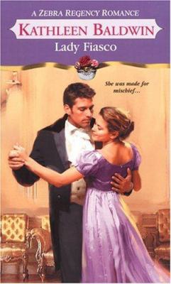Lady Fiasco (Zebra Regency Romance) 0821777157 Book Cover