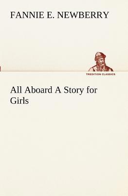 All Aboard A Story for Girls 3849190013 Book Cover