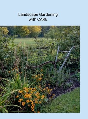 Landscape Gardening with CARE 1312036397 Book Cover