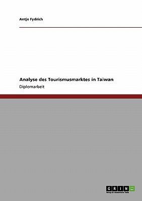 Analyse des Tourismusmarktes in Taiwan [German] 3640239164 Book Cover