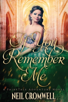 If You Remember Me: A Royal Family of Oz Fantasy 170283851X Book Cover