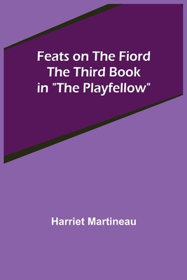 Feats on the Fiord The third book in "The Playf... 9355758553 Book Cover