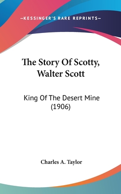 The Story Of Scotty, Walter Scott: King Of The ... 1104671379 Book Cover