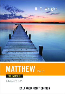 Matthew for Everyone, Part 1: Chapters 1-15 0664260772 Book Cover