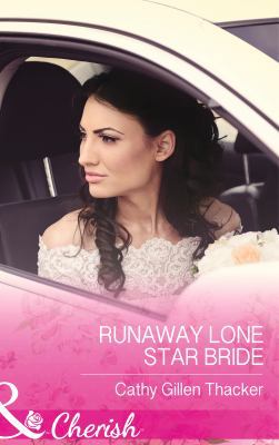 Runaway Lone Star Bride (Mills & Boon Cherish) 026391304X Book Cover
