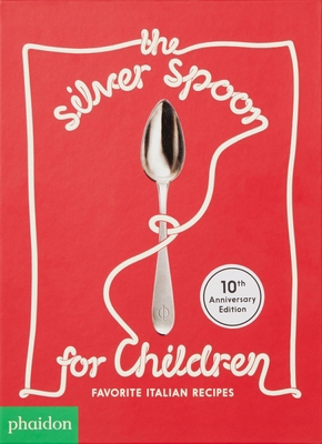 The Silver Spoon for Children: Favorite Italian... 1838660194 Book Cover