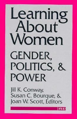 Learning about Women: Gender, Politics, and Power 0472063987 Book Cover