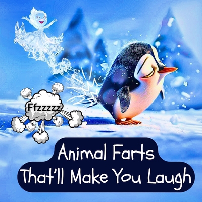 Animal Farts That'll Make You Laugh: A Funny Rh...            Book Cover