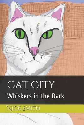 Cat City: Whiskers in the Dark 1983350516 Book Cover