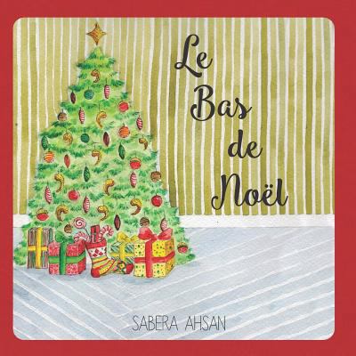 Le bas de Noel [French] 1727391586 Book Cover