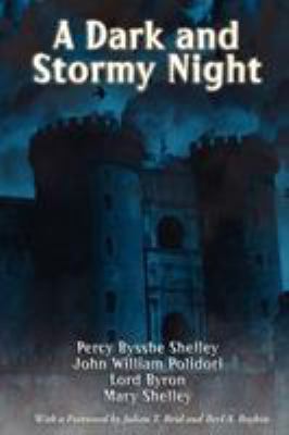 A Dark and Stormy Night: The Villa Diodati Stor... 1617209074 Book Cover