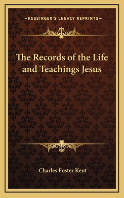 The Records of the Life and Teachings Jesus 1168694892 Book Cover