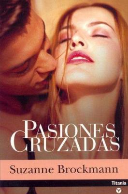 Pasiones Cruzadas [Spanish] 8495752808 Book Cover