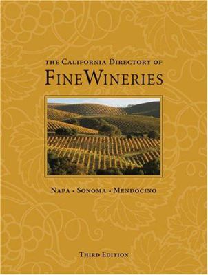 The California Directory of Fine Wineries 0972499334 Book Cover