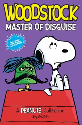 Woodstock: Master of Disguise, 4: A Peanuts Col... 1449458270 Book Cover