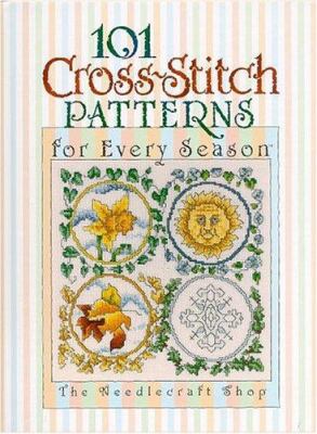 101 Cross-Stitch Patterns for Every Season 1573671134 Book Cover