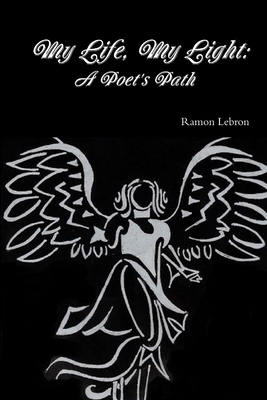 My Life, My Light: A Poet's Path 1329405706 Book Cover