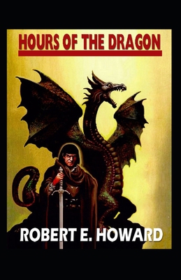 The Hour of the Dragon-Original Edition(Annotated) B08HGP1DV7 Book Cover