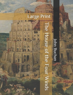 The House of the Four Winds: Large Print B087GR4181 Book Cover