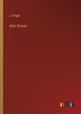 Attic Primer 3368806181 Book Cover