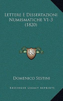 Lettere E Dissertazioni Numismatiche V1-3 (1820) [Italian] 1167648617 Book Cover