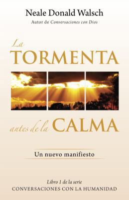 La Tormenta Antes de la Calma: Un Nuevo Manifesto [Spanish] 0804171181 Book Cover