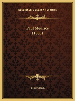 Paul Meurice (1883) [French] 1169575110 Book Cover