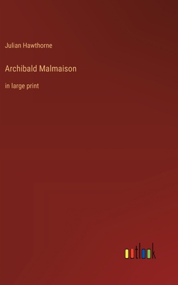 Archibald Malmaison: in large print 3368365096 Book Cover