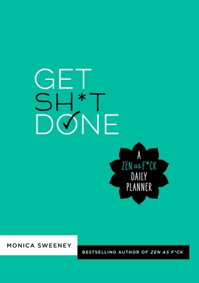 Zen as F*ck: A Journal for Practicing the Mindful Art of Not Giving a
