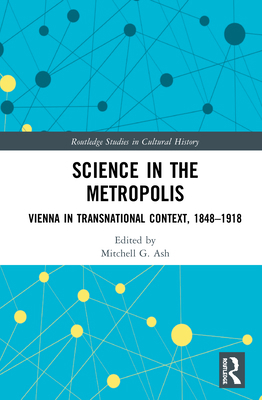 Science in the Metropolis: Vienna in Transnatio... 0367612585 Book Cover