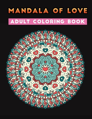 mandala of love adult coloring book B08SBHDML5 Book Cover