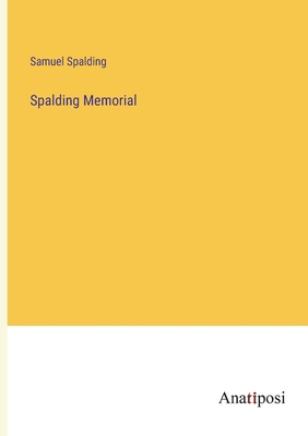 Spalding Memorial 3382182262 Book Cover