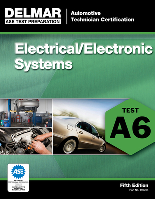 ASE Test Preparation - A6 Electrical/Electronic... 1111127085 Book Cover