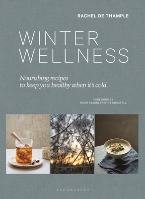 Winter Wellness: Nourishing Recipes to Keep You... 1526666871 Book Cover