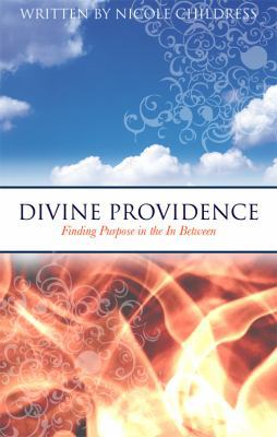 Paperback Divine Providence : Finding Purpose in the in Between Book