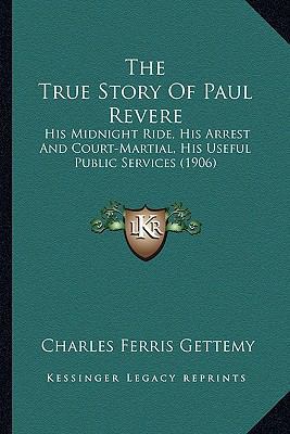 The True Story Of Paul Revere: His Midnight Rid... 1163980854 Book Cover