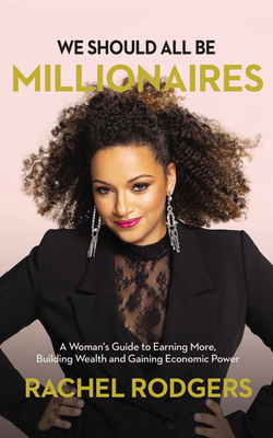We Should All Be Millionaires: A Woman's Guide ... 1713598256 Book Cover