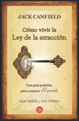 Como vivir la ley de la atracción (Spanish Edit... [Spanish] 6071106761 Book Cover