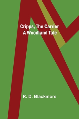 Cripps, the Carrier; A Woodland Tale 9356081247 Book Cover