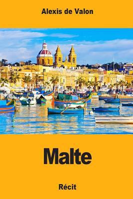 Malte [French] 1979124086 Book Cover