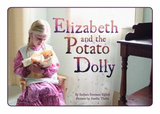 Elizabeth and the Potato Dolly 0692311637 Book Cover