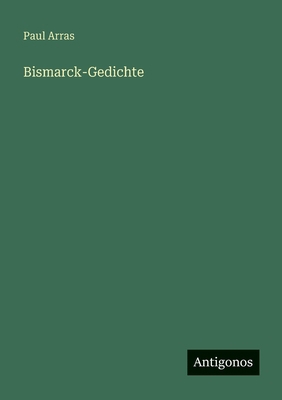 Bismarck-Gedichte [German] 3563498504 Book Cover